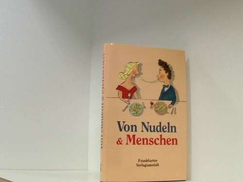 Von nudeln und - menschen, hrsg
